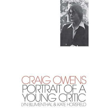 Craig Owens: Portrait of a Young Critic