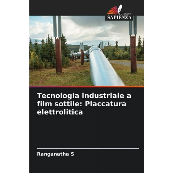 Tecnologia industriale a film sottile: Placcatura elettrolitica, (Paperback)