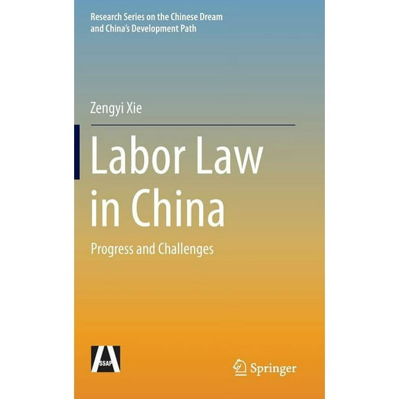 Research the Chinese Dream and China's D Labor Law in China: Progress and Challenges, (Hardcover)