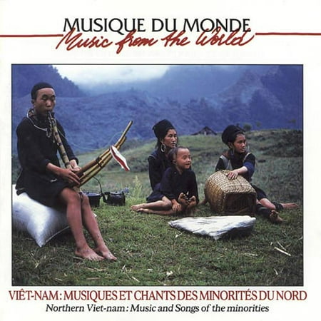 Northern Vietnam: Music And Songs Of The Minorities