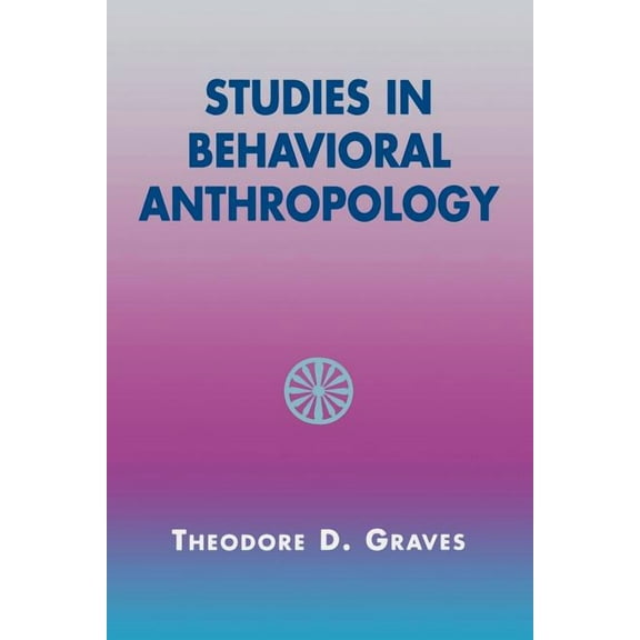 Studies in Behavioral Anthropology, (Paperback)