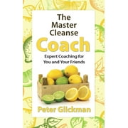 Angle View: The Master Cleanse Coach : Expert Coaching for You and Your Friends, Used [Paperback]