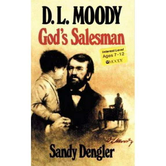 Pre-Owned D.L. Moody, God's Salesman (Paperback) by Sandy Dengler