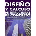 thumbnail image 1 of DISEÑO Y CALCULO DE ESTRUCTURAS DE CONCRETO.: PARA EDIFICIOS DE MEDIANA Y GRAN ALTURA RESISTENTES A TRILLAS VICENTE PEREZ ALAMA, 1 of 2