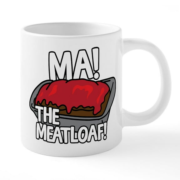 CafePress - Ma! The Meatloaf! - 20 Oz White Ceramic Mega Mug