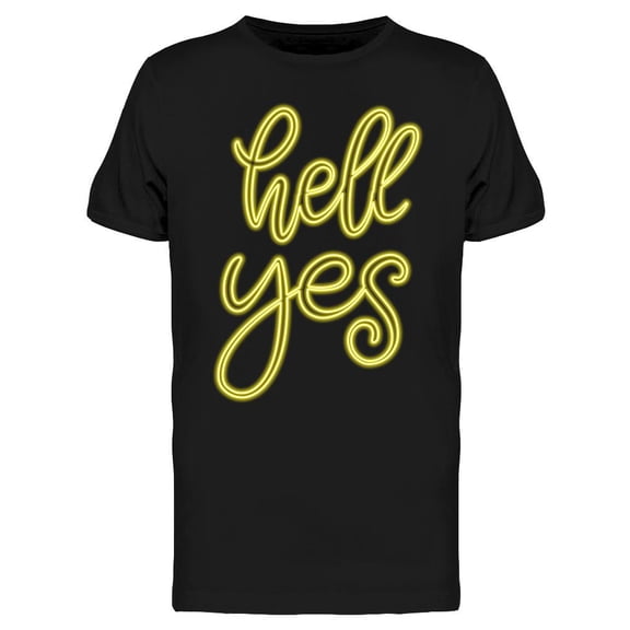 Hell Yes Neon Sign T-Shirt Men -Image by Shutterstock, Male Small