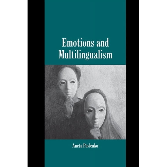 Studies in Emotion and Social Interactio Emotions and Multilingualism, (Hardcover)