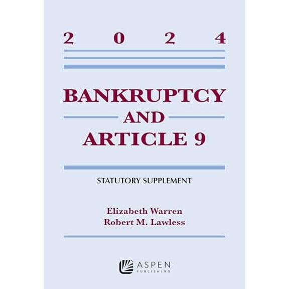 Pre-Owned Bankruptcy and Article 9: 2024 Statutory Supplement, 9798892076661, , Paperback,
