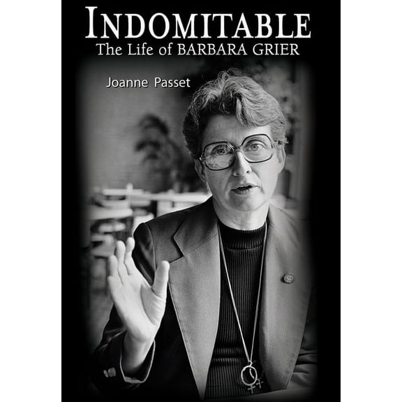 Indomitable: The Life of Barbara Grier (Hardcover)