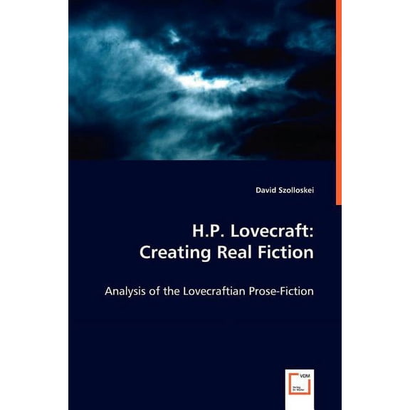 H.P. Lovecraft: Creating Real Fiction (Paperback)