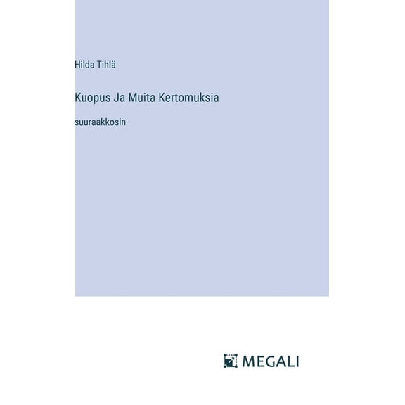 Kuopus Ja Muita Kertomuksia: suuraakkosin, (Hardcover)