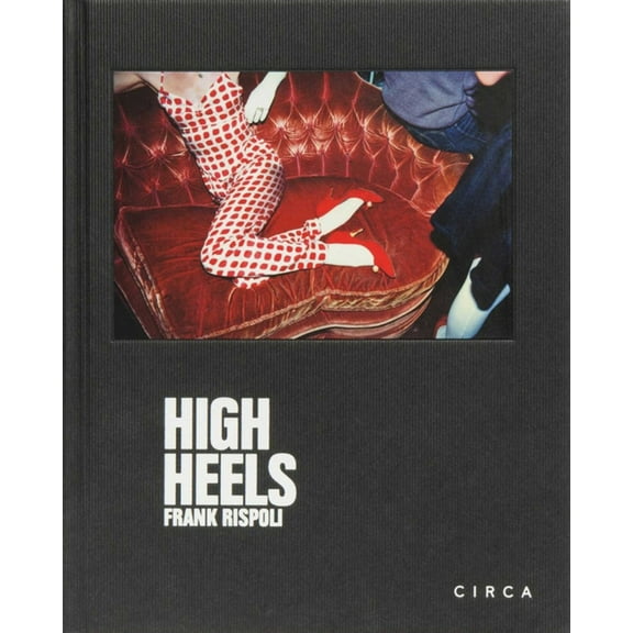 Frank Rispoli - High Heels, (Hardcover)