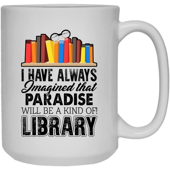 Book Reader Paradise Library Novelty Coffee Mug, Cups 15 oz