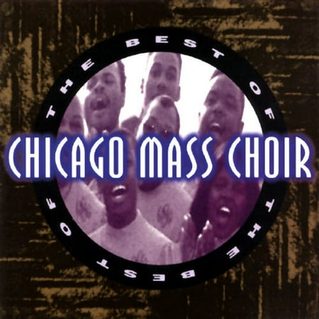 Best Of Chicago Mass Choir (Best Oral Steroid For Mass)