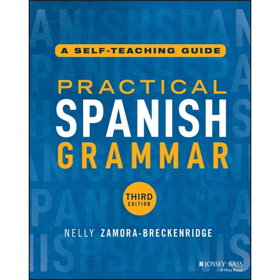 Practical Spanish Grammar: A Self-Teaching Guide, (Paperback)