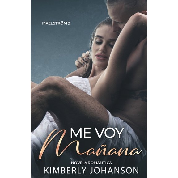 Maelstrőm Me Voy MaÃ±ana, Book 3, (Paperback)