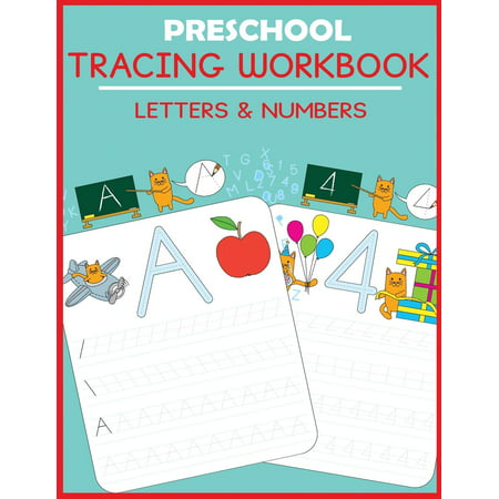 Preschool Tracing Workbook : Letters and Numbers