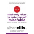 thumbnail image 3 of How to Stubbornly Refuse to Make Yourself Miserable about Anything--Yes, Anything!, 3 of 6