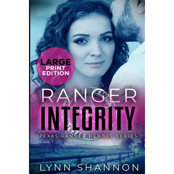 Texas Ranger Heroes Ranger Integrity: A Small-town Christian Romantic Suspense (Large Print), Book 7, (Paperback)