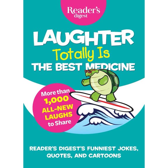 LAUGHTER TOTALLY IS THE B EST MEDICINE