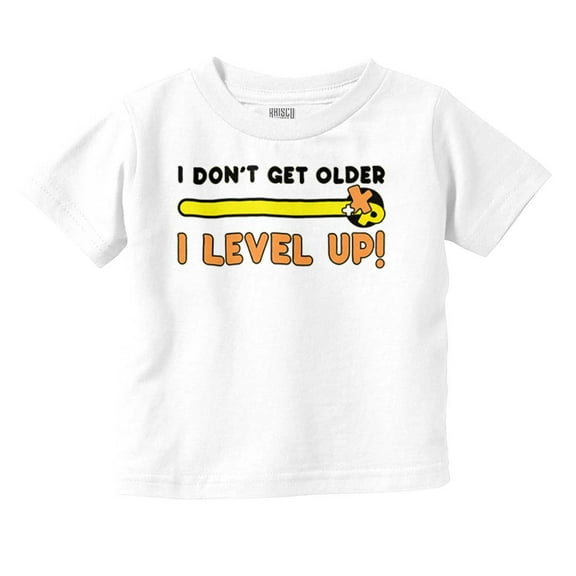 Don’t Get Older Level Up Gamer Geek Toddler Boy Girl T Shirt Infant Toddler Brisco Brands 12M