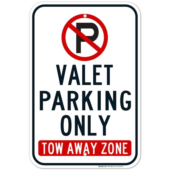 No Parking Valet Parking Only Tow Away Zone Sign, 12x18 Aluminum