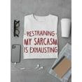 thumbnail image 3 of Restraining My Sarcasm T-Shirt Men -Smartprints Designs, Male Small, 3 of 4