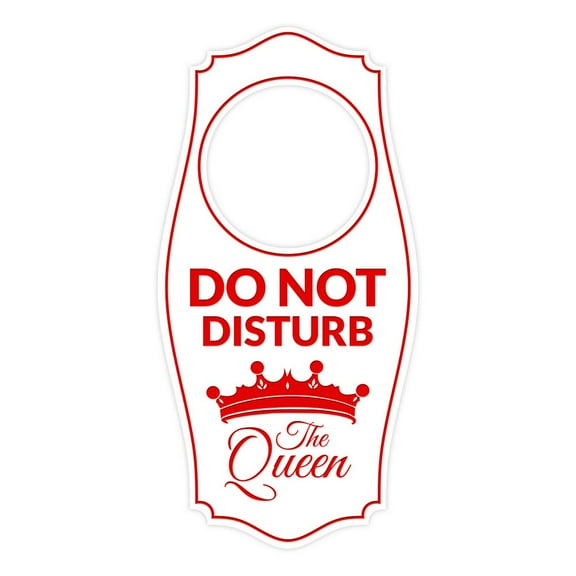 Do Not Disturb The Queen Door Hanger | House or Business Door Sign - White Red, 4" x 8"