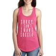 thumbnail image 1 of Sorry, I Can't I Have Soccer Racerback Tank, 1 of 2