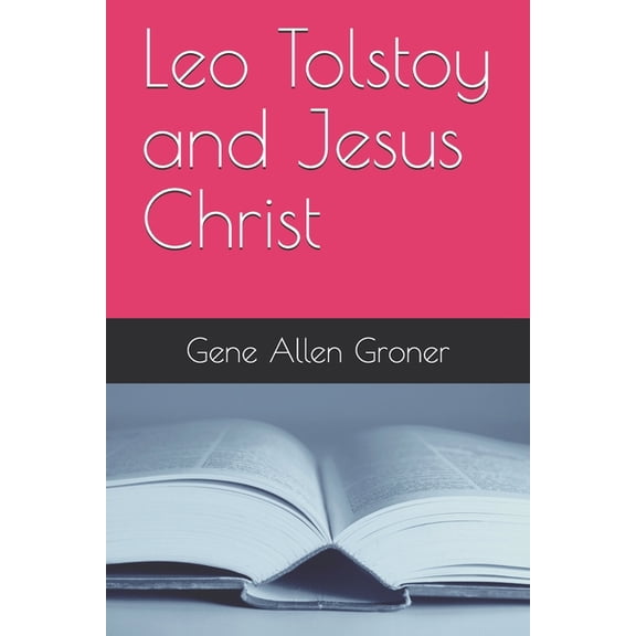 Leo Tolstoy and Jesus Christ (Paperback)