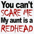 thumbnail image 2 of CafePress - You Cant Scare Me My Aunt Is A Redhead Body Suit - Baby Light Bodysuit, Size Newborn - 24 Months, 2 of 4