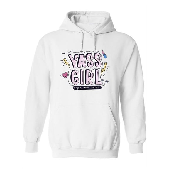 Yass Girl You Got This! Hoodie Women -Image by Shutterstock, Female Medium