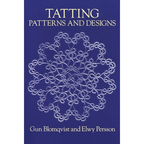 Pre-Owned Tatting Patterns and Designs (Paperback) 0486258130 9780486258133