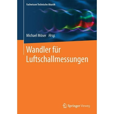Fachwissen Technische Akustik: Wandler Für Luftschallmessungen (Paperback)