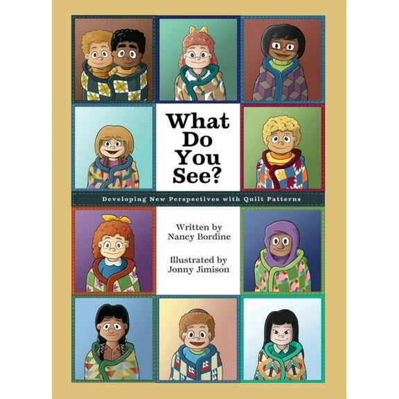 What Do You See?: Developing New Perspectives with Quilt Patterns, (Hardcover)