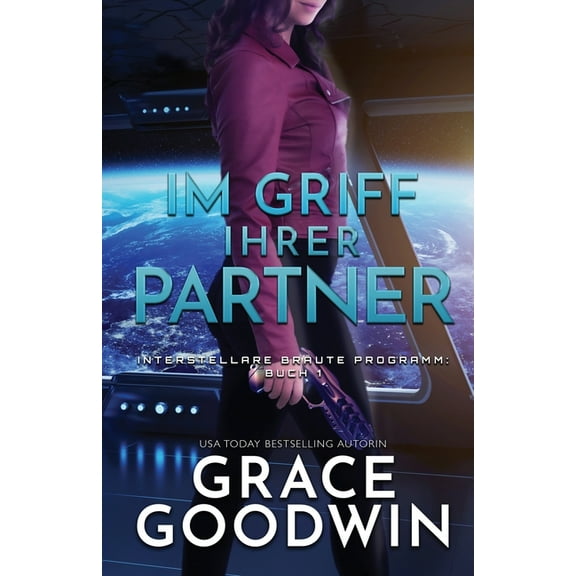 Interstellare Bräute(r) Programm Im Griff ihrer Partner: (Großdruck), Book 1, (Paperback)
