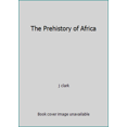 thumbnail image 1 of Pre-Owned The Prehistory of Africa (Paperback) 1122293194 9781122293198, 1 of 1