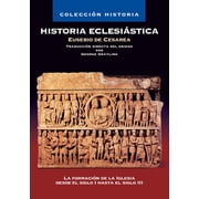 ColecciÃ³n Historia Historia EclesiÃ¡stica: La FormaciÃ³n de la Iglesia Desde El Siglo I Hasta El Siglo III, (Paperback)