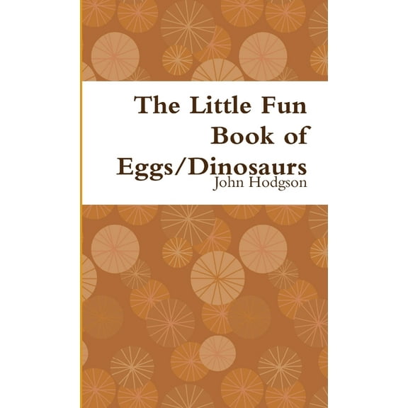 The Little Fun Book of Eggs/Dinosaurs, (Paperback)