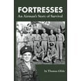 thumbnail image 2 of Fortresses: An Airman's Story of Survival, (Paperback), 2 of 2