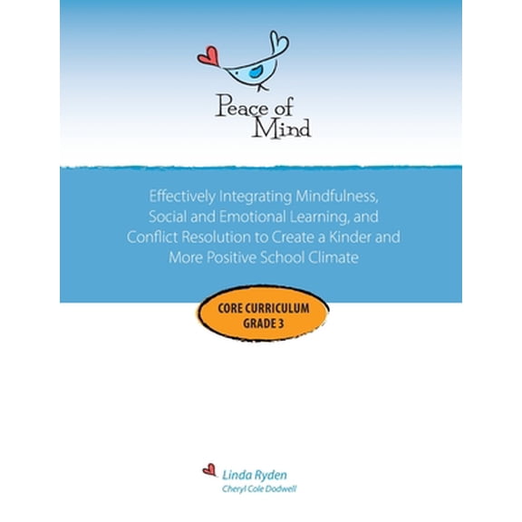 Pre-Owned Peace of Mind Core Curriculum for Grade 3: Mindfulness-Based Social Emotional Learning and Conflict Resolution to Help Students Manage Big Emotions, P (Paperback) 1737342324 9781737342328