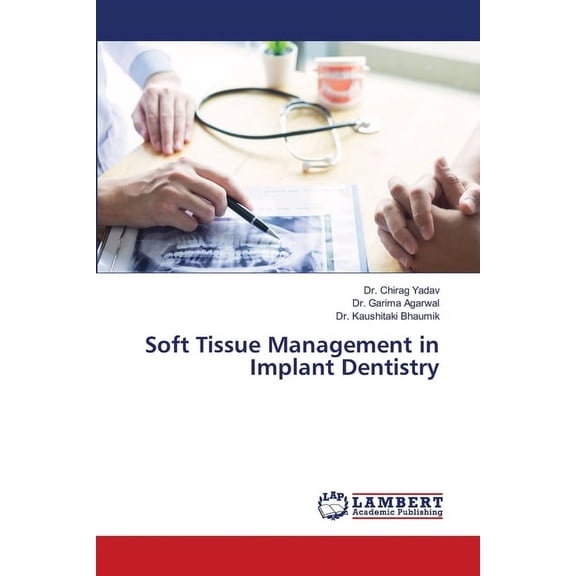 Soft Tissue Management in Implant Dentistry, (Paperback)