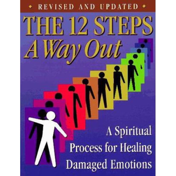Pre-Owned The 12 Steps: A Way Out: A Spiritual Process for Healing Damaged Emotions (Paperback) 0941405117 9780941405119