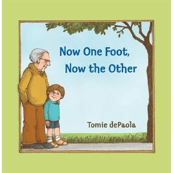 Pre-Owned Now One Foot, Now the Other (Hardcover 9780399242595) by Tomie dePaola