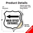 thumbnail image 2 of Main Office Entrance Left (2 Pack) 6 inch X 6 inch Shield Shaped Heavy Duty 3.2 mil Vinyl Decals Weather Resistant Made in the USA, 2 of 5
