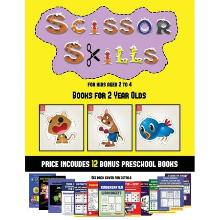 Books for 2 Year Olds (Scissor Skills for Kids Aged 2 to 4) : 20 full-color kindergarten activity sheets designed to develop scissor skills in preschool children. The price of this book includes 12 printable PDF kindergarten