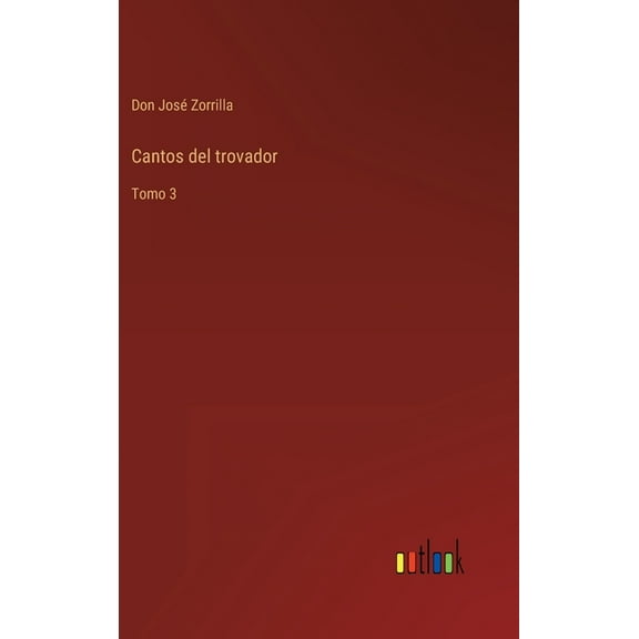 Cantos del trovador : Tomo 3 (Hardcover)