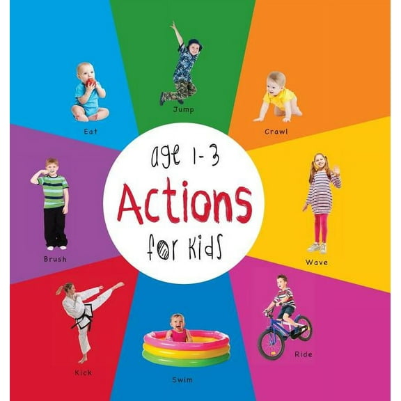 Actions for Kids age 1-3 (Engage Early Readers: Children's Learning Books) with FREE EBOOK, (Hardcover)