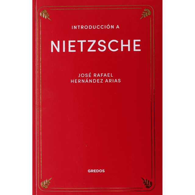 Libro Introduccion A Nietzsche Tapa Blanda, Autor Jose Rafael Hernandez Arias, Editorial Rba