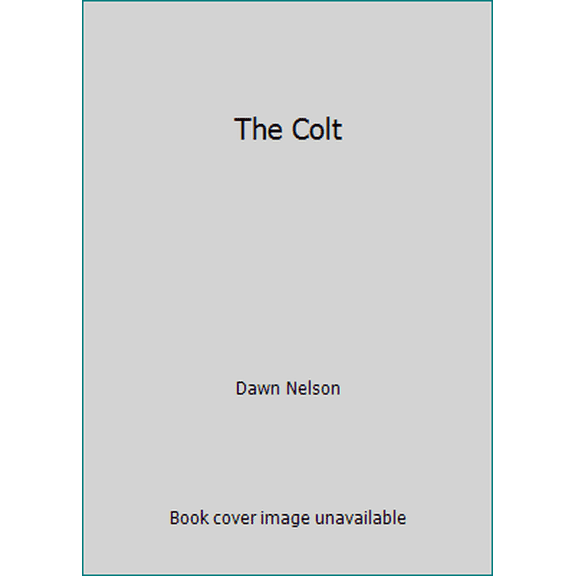 Pre-Owned The Colt (Paperback) 1936178133 9781936178131